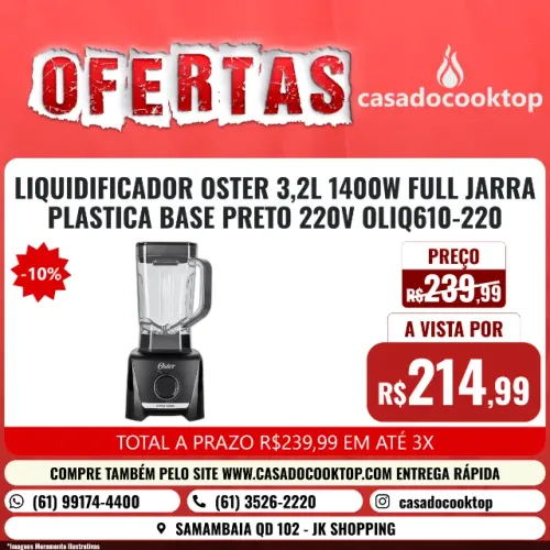 LIQUIDIFICADOR OSTER 3,2L 1400W FULL JARRA PLASTICA BASE PRETO 220V OLIQ610-220
