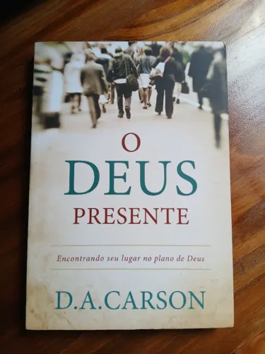 Livro Deus Presente - D. A. Carson - Editora Fiel