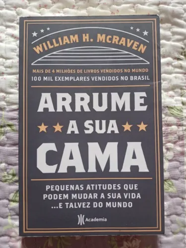 Livro Arrume a sua Cama autor William H. McRaven Editora Academia
