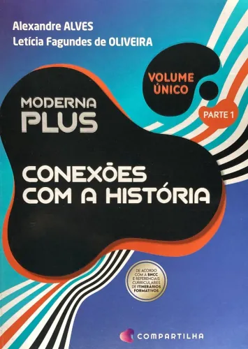 Livro Moderna Compartilha Plus Ensino Médio- Conexões Com a História VOLUME ÚNICO SEMINOVO