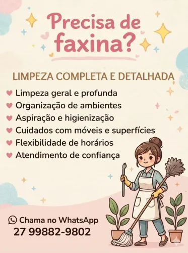 Faxina completa, limpeza e organização com excelência 