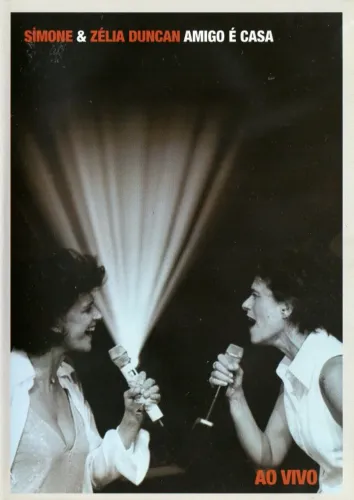 Dvd Simone & Zélia Duncan - Amigo É Casa Ao Vivo