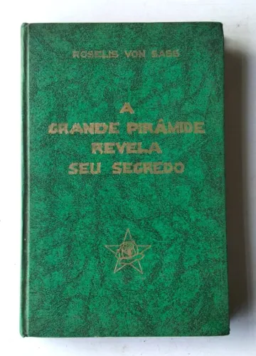 Livro - A Grande Pirâmide Revela Seu Segredo (Ordem do Graal na Terra) - Capa Dura - 1978