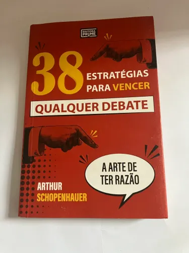 Livro 38 Estratégias para Vencer Qualquer Debate - Arthur Schopenhauer