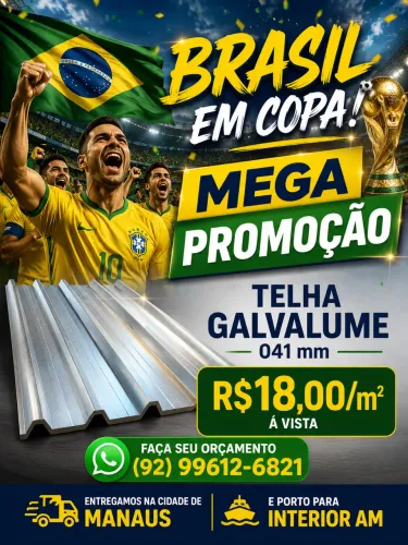 Promoção de copa do Brasil telha Galvalume R$18,00 m²