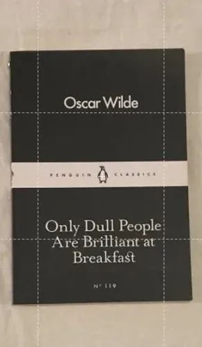 livro oscar wilde - only dull people are brilliant at breakfast (grifado)
