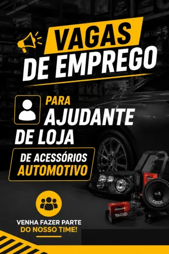 VAGA PARA AJUDANTE PARA LOJA DE ACESSÓRIOS AUTOMOTIVOS 