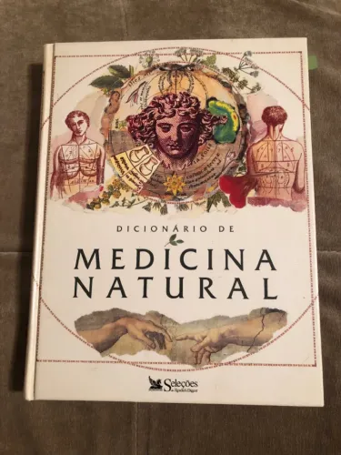 Dicionário de Medicina Natural - Seleções Reader's Digest