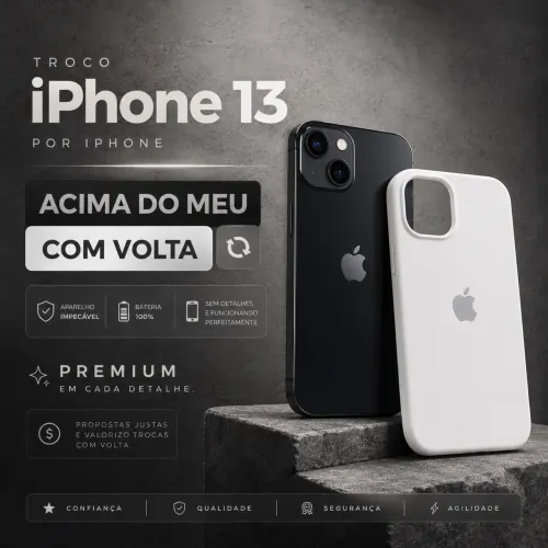 iPhone 13 - Troco em outros iPhones com volta