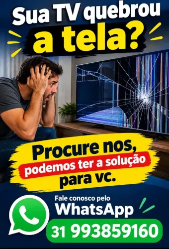 Trocamos tela de tvs quebrada, consulte nos
