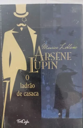 Arsene Lupin - o ladrão de casaca