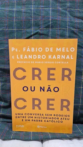 Crer ou Não Crer - Pe. Fábio de Melo e Leandro Karnal