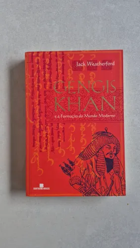 Livro Gengis Khan E A Formação Do Mundo Moderno Jack Weatherford