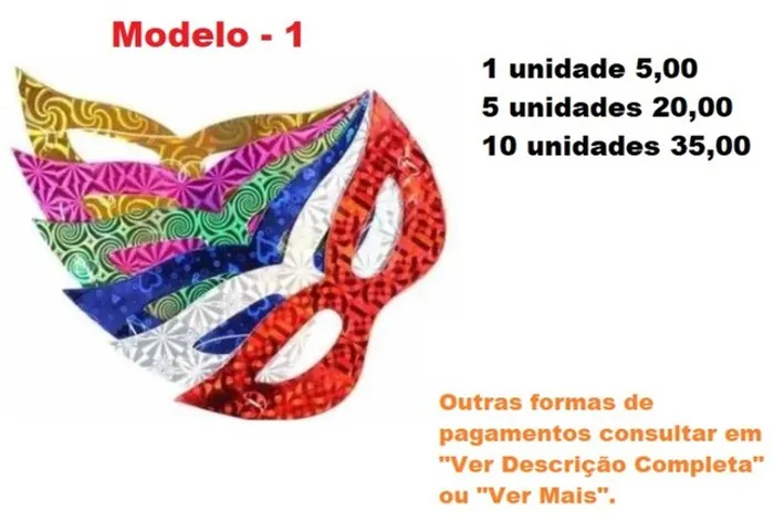 Máscaras para carnaval ou festinhas - holográficas - lindas - modelos variados