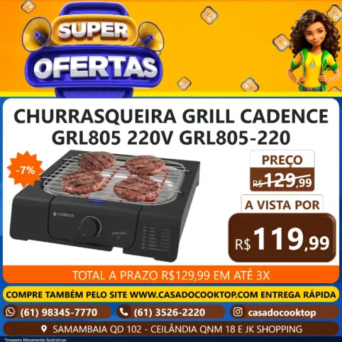 CHURRASQUEIRA GRILL CADENCE GRL805 220V GRL805-220