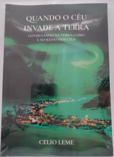 Livro: Quando O Céu Invade A Terra