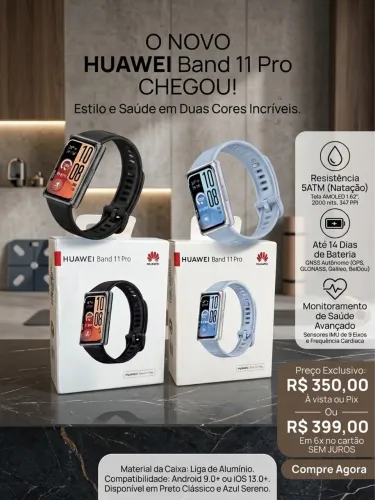 Huawei Band 11 pro lacrada em duas cores