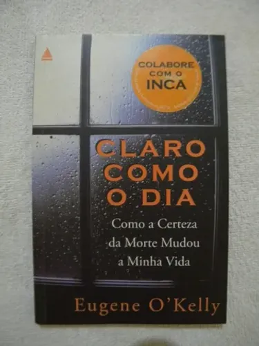 Livro Claro Como o Dia (Como a Certeza da Morte Mudou a Minha Vida).