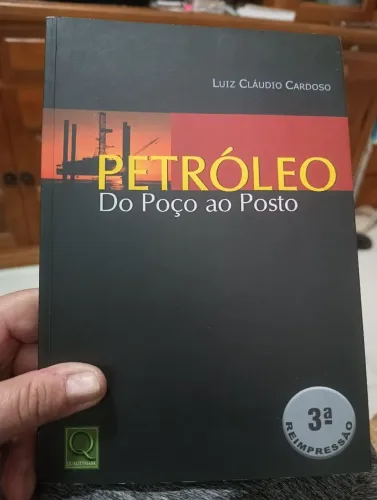 Livro Petróleo - Do Poço ao Posto - Luiz Cláudio Cardoso