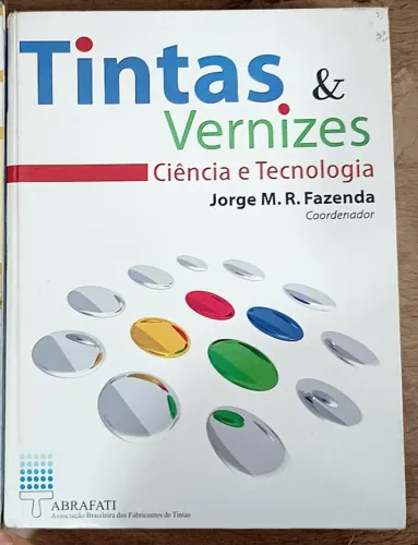 Livro Tintas e Vernizes capa dura - Jorge M R Fazenda - Abrafati 1044pgs