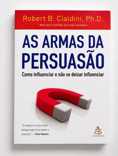 As Armas da Persuasão - Robert B. Cialdini | Excelente Estado