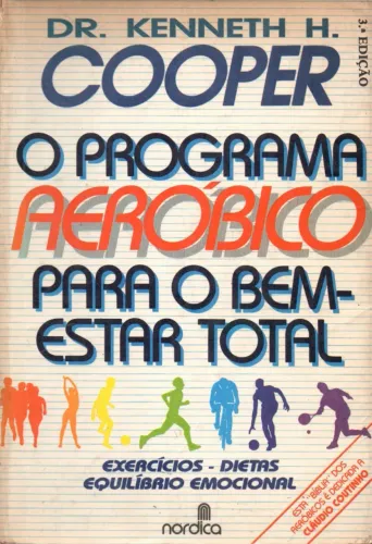 Livro - O Programa Aeróbico para o Bem Estar Total (3ª Edição) / Kenneth H. Cooper