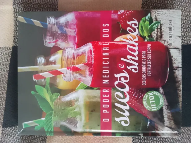 O Poder Medicinal dos Sucos e Shakes - Dr. Jorge Pamplona
