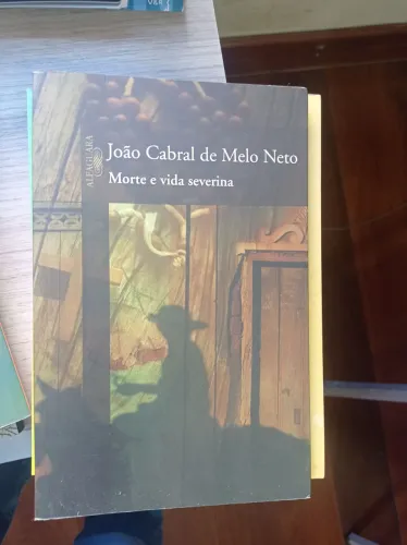 Morte e Vida Severina - João Cabral de Melo Neto