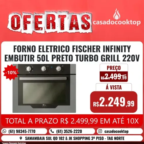 FORNO ELETRICO FISCHER INFINITY EMBUTIR 50L PRETO TURBO GRILL 15740.17056