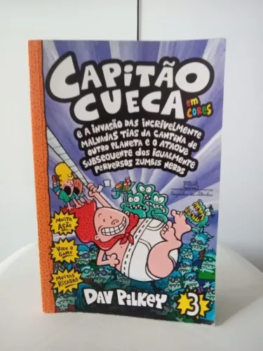Livro Capitão Cueca e a invasão das incrivelmente malvadas tias da cantina de outro...