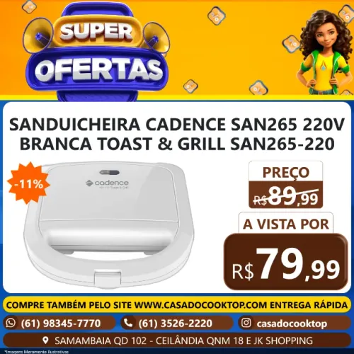SANDUICHEIRA CADENCE SAN265 220V BRANCA TOAST & GRILL SAN265-220