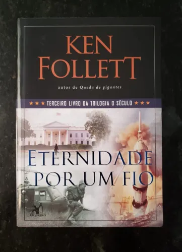 Livro Eternidade por um fio (Trilogia O Século - Livro 3) capa comum - autor: Ken Follett