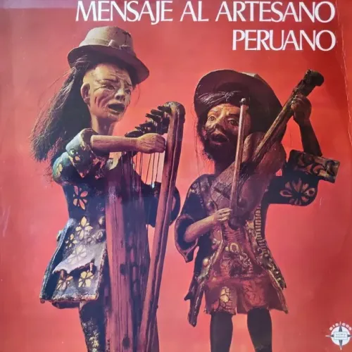 Disco de Vinil LP Mensaje Al Artesano Peruano