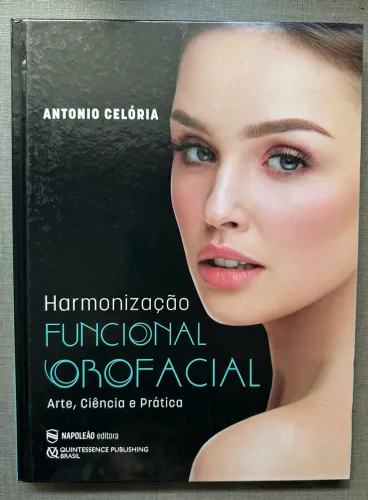Livro Harmonização Orofacial Funcional Arte, Ciência e Prática 