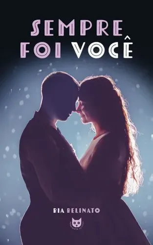 Livro Sempre foi você - Bia Belinato
