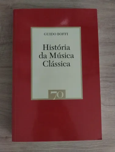 História da Música Clássica - Guido Boff . NOVO!