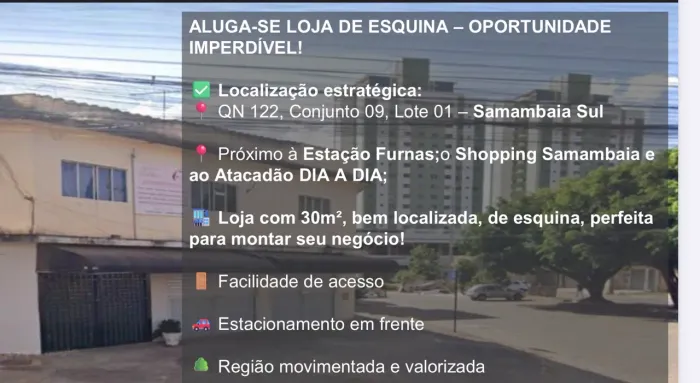 Loja Comercial QN 122 Samambaia  sul de Esquina para Aluguel - Samambaia Sul