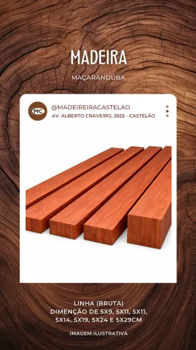 LINHAS DE MAÇARANDUBA (5X9, 5X11, 5X14, 5X19, 5X24 E 5X29CM)