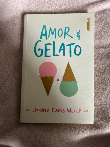 Amor & Gelato - Jenna Evans Welch | Excelente Estado, sem marcas, manchas ou amassados ?