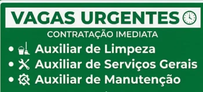 VAGA AUXILIAR DE LIMPEZA, AUXILIAR DE SERVIÇOS GERAIS E AUX. DE MANUTNÇÃO