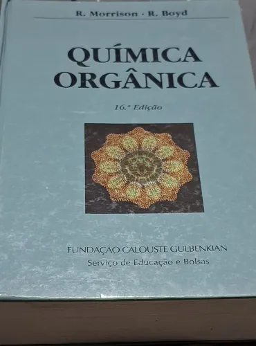 Química Orgânica 16ª Edição - R. Morrison e R. Boyd