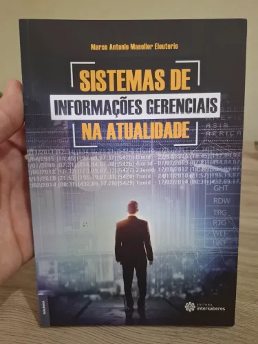 Livro Sistemas de Informações Gerenciais na Atualidade - Editora Intersaberes