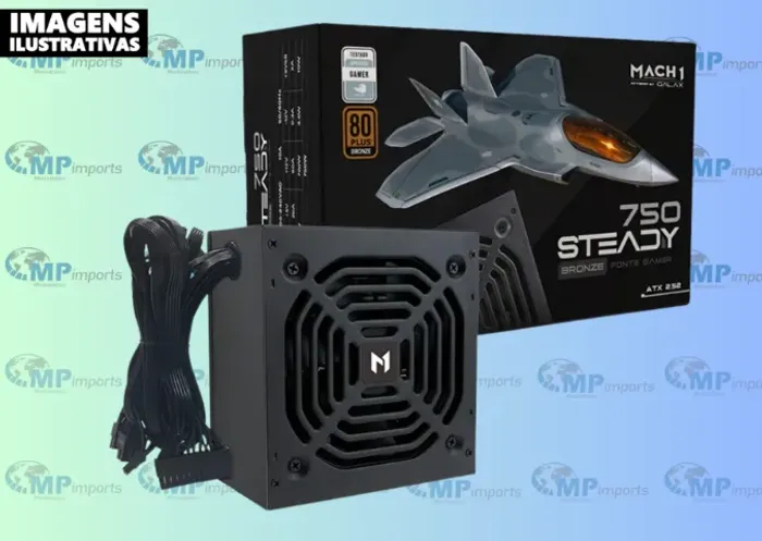 Loja MP Imports: Fonte MACH1 Steady, 750W, 80 Plus Bronze, PFC Ativo, Preto 