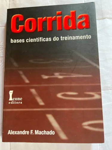 Livro: Corrida - bases científicas do treinamento - Alexandre F. Machado