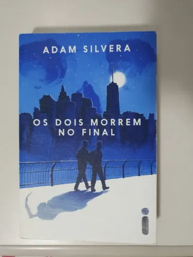 Livro Os Dois Morrem no Final - Adam Silvera