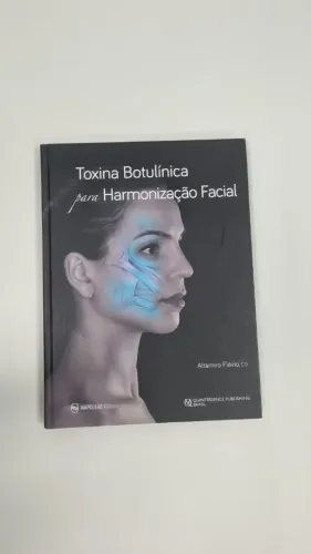 Livro Toxina Botulínica para Harmonização Facial - Altamiro Flávio