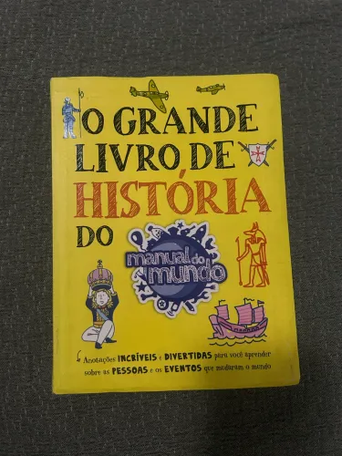 Livro ?O Grande Livro de História do Manual do Mundo