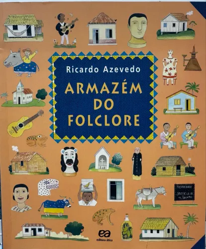 Livro Armazém do Folclore - Editora Ática - Ricardo Azevedo