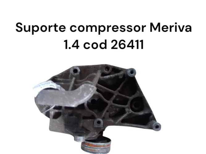 Suporte Compressor Meriva 1.4 cod 26411