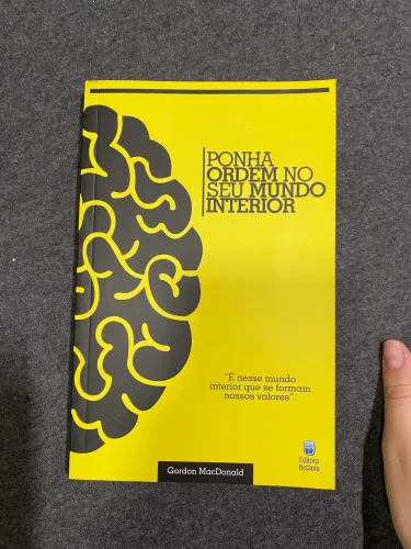 Livro : Ponha Ordem No Seu Mundo Interior 